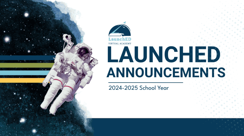 Astronaut clip art with the title LaunchED Announcements 2024-25